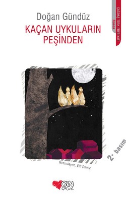 Kaçan Uykuların Peşinden - Doğan Gündüz | Can Çocuk - 9789750718069