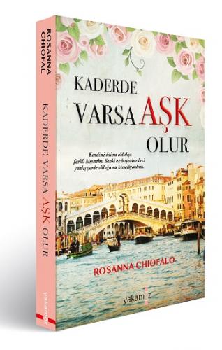 Kaderde Varsa Aşk Olur - Rosanna Chıofalo | Yakamoz - 9786052972847