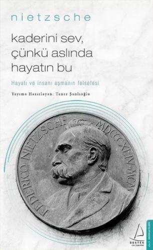 Kaderini Sev Çünkü Aslında Hayatın Bu - Nietzsche | Destek - 978605311