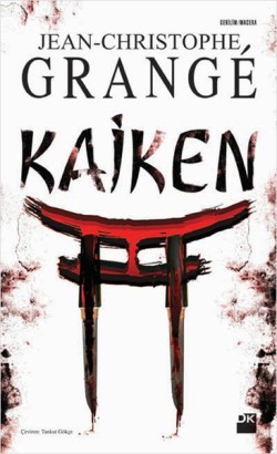 Kaiken - Jean Christophe Grange | Doğan Kitap - 9786050915037