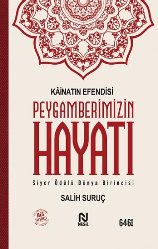 Kainatın Efendisi Peygamberimizin Hayatı - Salih Suruç | Nesil - 97897