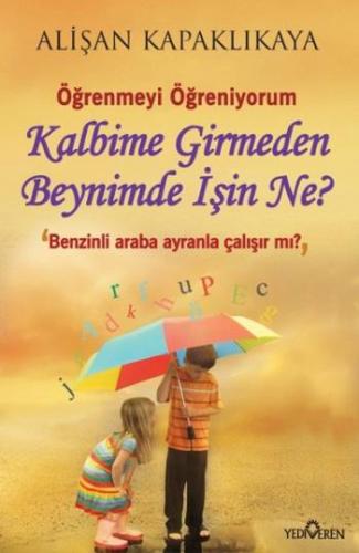 Kalbime Girmeden Beynimde İşin Ne? - Alişan Kapaklıkaya | Yediveren - 