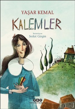 Kalemler - Yaşar Kemal | Yky - 9789750835360