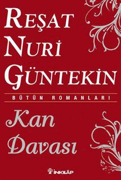 Kan Davası - Reşat Nuri Güntekin | İnkılap - 9789751027467