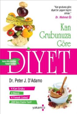 Kan Grubunuza Göre Diyet - Peter J. D'Adamo | Yakamoz - 9786053845942