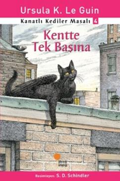 Kanatlı Kediler Masalı 4-kentte Tek Başına - Ursula K. Le Guin | Günış