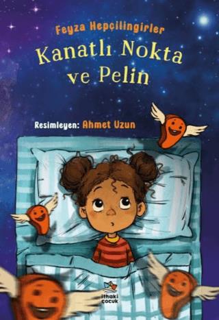 Kanatlı Nokta Ve Pelin - Feyza Hepçilingirler | İthaki Çocuk - 9786256