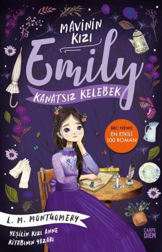 Kanatsız Kelebek - Mavinin Kızı Emily - Lucy Maud Montgomery | Carpe D