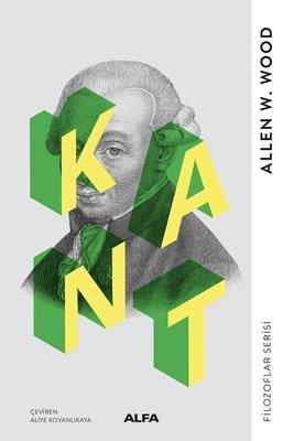 Kant-filozofar Serisi - Allen W. Wood | Alfa - 9786254490040