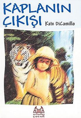 Kaplanın Çıkışı - Kate Dicamillo | Arkadaş - 9789755094205