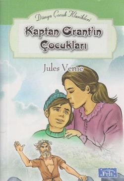 Kaptan Grantın Çocukları- Dünya Çocuk Klasikleri - Jules Verne | Parıl