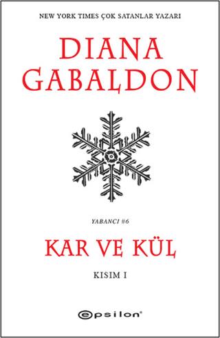 Kar Ve Kül Kısım: 1 - Diana Gabaldon | Epsilon Yayınevi - 978994482901