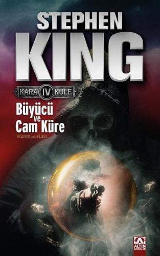 Kara Kule Iv Büyücü Ve Cam Küre
