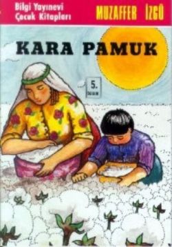 Kara Pamuk - Muzaffer İzgü | Bilgi - 9789754941579