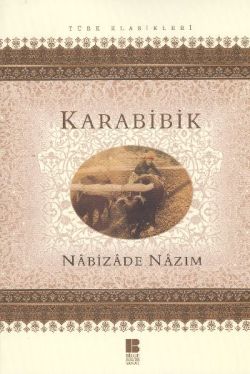 Karabibik - Nabizade Nazım | Bilge Kültür - 9786055506810