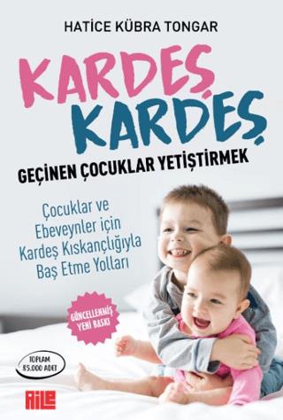 Kardeş Kardeş Geçinen Çocuklar Yetiştirmek - Hatice Kübra Tongar | Ail
