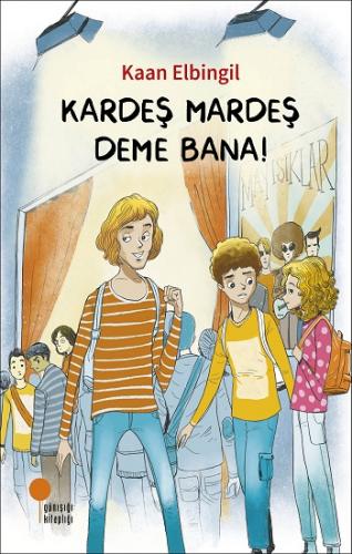 Kardeş Mardeş Deme Bana - Kaan Elbilgin | Günışığı - 9786057797568