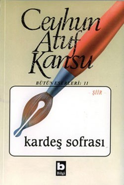 Kardeş Sofrası - Ceyhun Atuf Kansu | Bilgi - 9789752201064