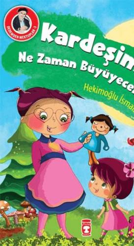 Kardeşim Ne Zaman Büyüyecek?