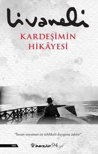 Kardeşimin Hikayesi - Zülfü Livaneli | İnkılap - 9789751042521