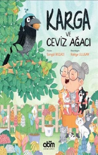 Karga Ve Ceviz Ağacı - Songül Bozacı | Abm - 9786055171469