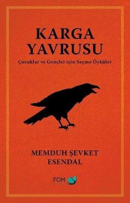 Karga Yavrusu - Çocuklar Ve Gençler İçin Seçme Öyküler - Memduh Şevket