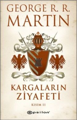 Kargaların Ziyafeti 2 - George R.r Martın | Epsilon - 9789944825955