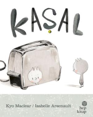 Kaşal - Kyo Maclear | Hep - 9786051920443