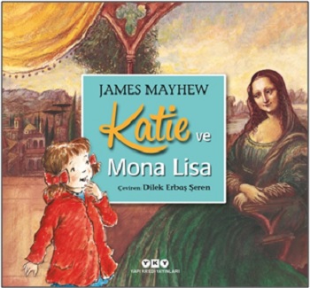Katie Ve Mona Lisa - James Mayhew | Yky - 9789750844324