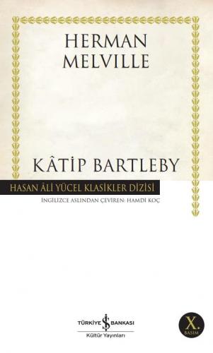 Katip Bartleby - Hasan Ali Yücel Klasikleri 296 - Herman Melville | İş