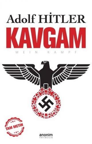 Kavgam Tam Metin - Adolf Hitler | Anonim - 9786053033745