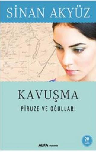 Kavuşma-(piruze Ve Oğulları) - Sinan Akyüz | Alfa - 9786051068435