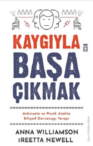 Kaygıyla Başa Çıkmak - Anna Williamson | Timaş - 9786050837919