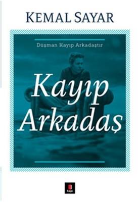 Kayıp Arkadaş - Kemal Sayar | Kapı - 9786055147372