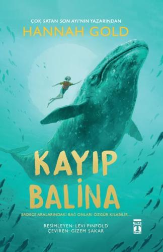 Kayıp Balina (fleksi Kapak) - Hannah Gold | Genç Timaş - 9786050847437