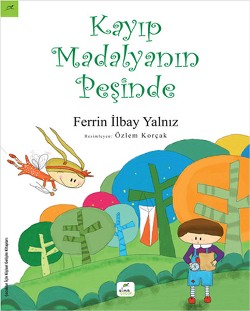 Kayıp Madalyanın Peşinde - Ferrin İlbay Yalnız | Elma Çocuk - 97860552