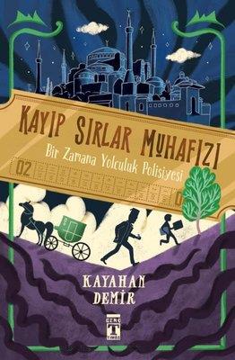 Kayıp Sırlar Muhafızı - Bir Zamana Yolculuk Polisiyesi - Kayahan Demir