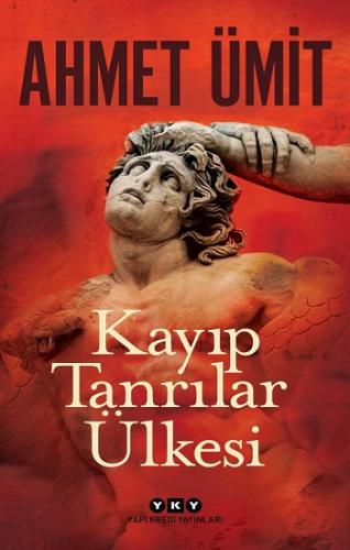 Kayıp Tanrılar Ülkesi - Ahmet Ümit | Yky - 9789750850417