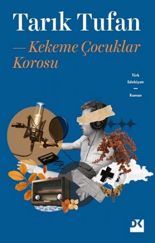 Kekeme Çocuklar Korosu - Tarık Tufan | Doğan Kitap - 9786258036299