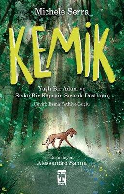 Kemik - Yaşlı Bir Adam Ve Sıska Bir Köpeğin Sıcacık Dostluğu - Michele