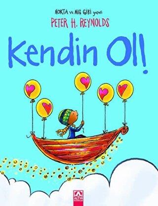 Kendin Ol! - Peter H. Reynolds | Altın - 9789752127050