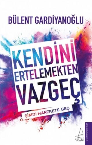 Kendini Ertelemekten Vazgeç - Bülent Gardiyanoğlu | Destek - 978625441