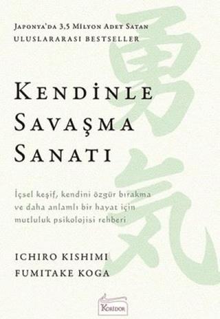 Kendinle Savaşma Sanatı - Fumitake Koga | Koridor - 9786057572134