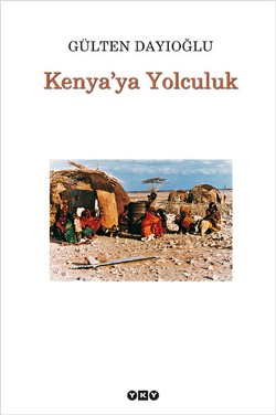 Kenya'ya Yolculuk - Gülten Dayıoğlu | Yky - 9789753631921