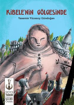 Kibelenin Gölgesinde - Yasemin Yücesoy Gündoğan | Tudem - 978994469933