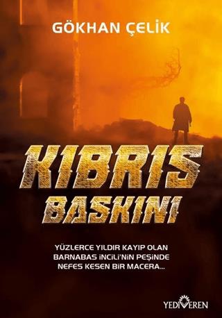 Kıbrıs Baskını - Gökhan Çelik | Yediveren Yayınevi - 9786052694565