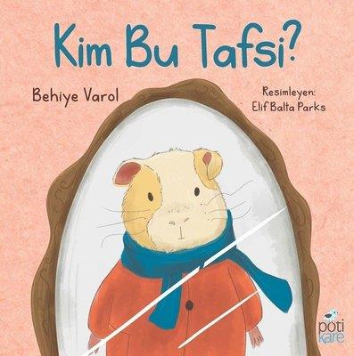 Kim Bu Tafsi? - Behiye Varol | Pötikare - 9786055083984