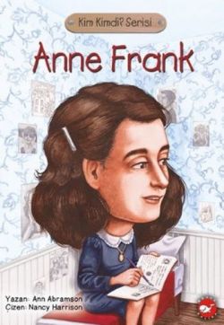 Kim Kimdir Serisi - Anne Frank - Ann Abramson | Beyaz Balina - 9789759