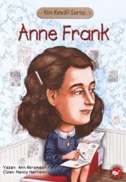 Kim Kimdir Serisi - Anne Frank