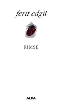 Kimse - Ferit Edgü | Alfa - 9786051718200